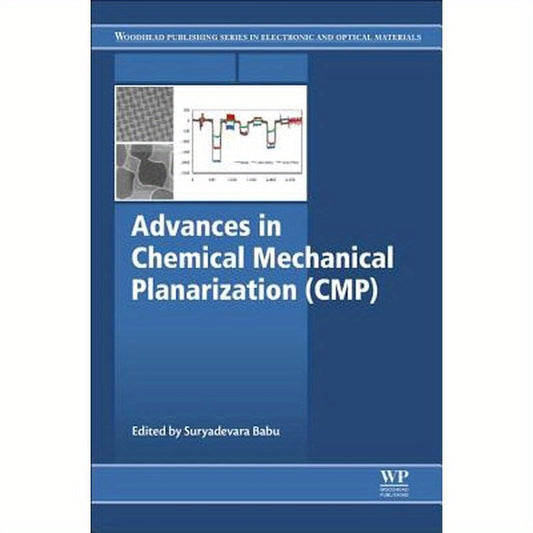 Advances in Chemical Mechanical Planarization (Cmp)