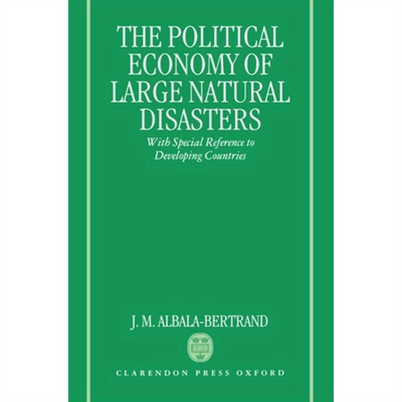 Political Economy of Large Natural Disasters: With Special Reference to Developing Countries