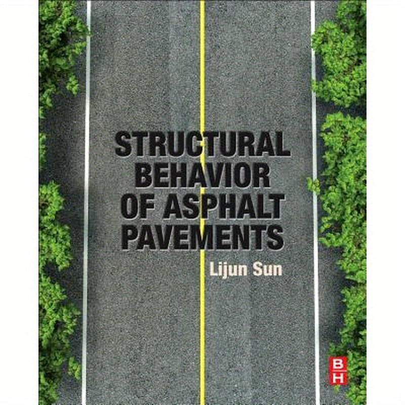 Structural Behavior of Asphalt Pavements: Intergrated Analysis and Design of Conventional and Heavy Duty Asphalt Pavement