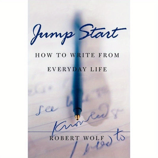 Jump Start: How to Write from Everyday Life