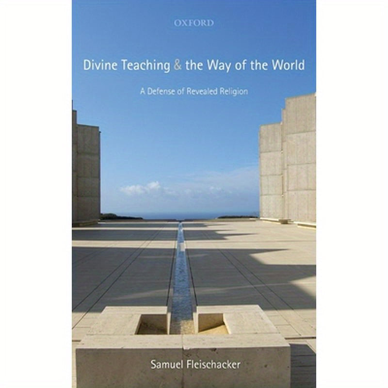 Divine Teaching and the Way of the World: A Defense of Revealed Religion