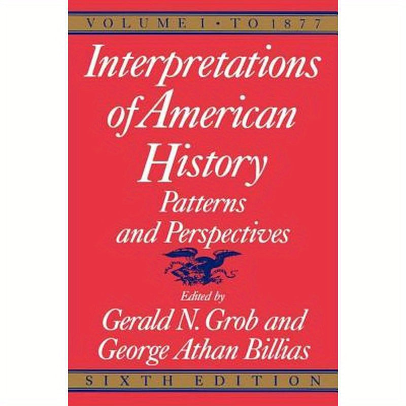 Interpretations of American History, 6th Ed, Vol. 1: To 1877