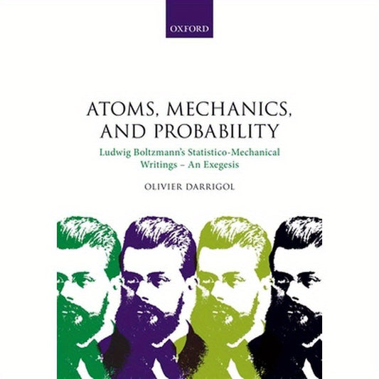 Atoms, Mechanics, and Probability: Ludwig Boltzmann's Statistico-Mechanical Writings - An Exegesis
