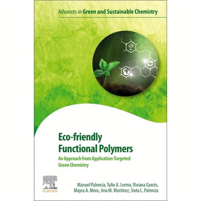 Eco-Friendly Functional Polymers: An Approach from Application-Targeted Green Chemistry