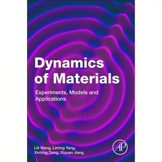 Dynamics of Materials: Experiments, Models and Applications