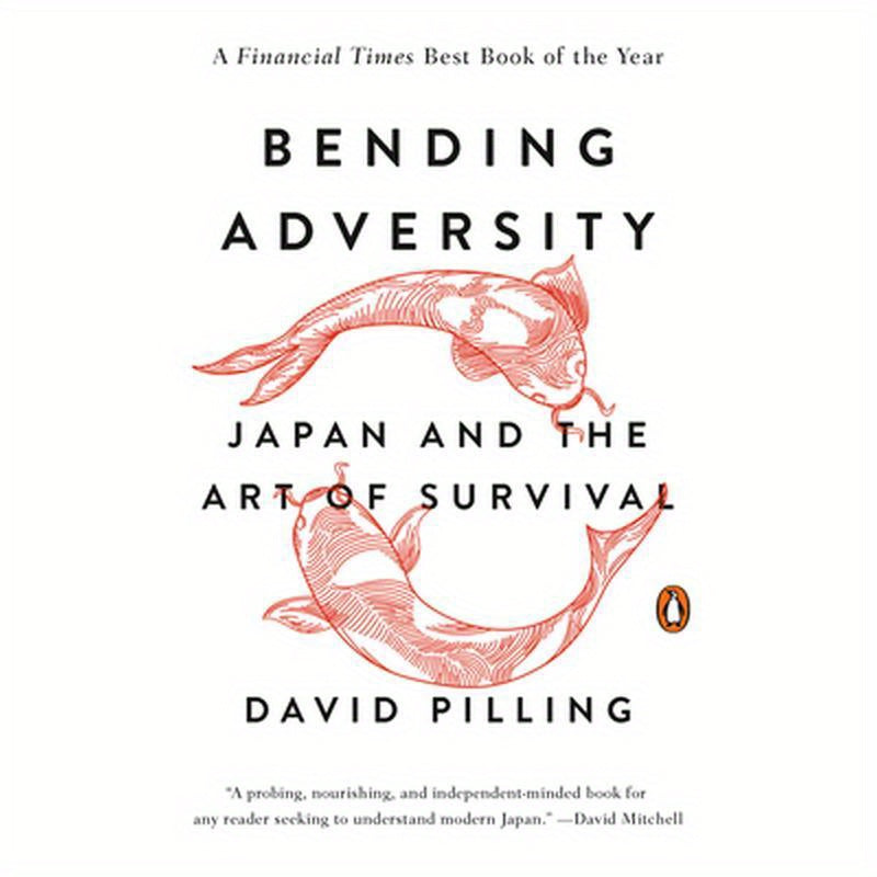 Bending Adversity: Japan and the Art of Survival