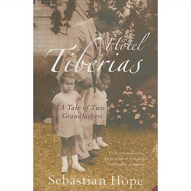 Hotel Tiberias: A Tale of Two Grandfathers