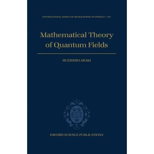 Mathematical Theory of Quantum Fields