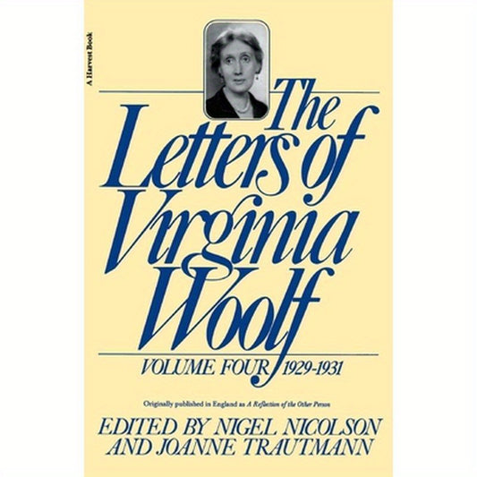 The Letters of Virginia Woolf: Volume IV: 1929-1931