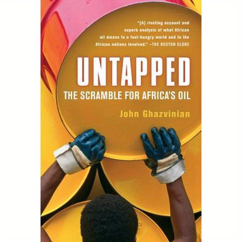 Untapped: The Scramble for Africa's Oil