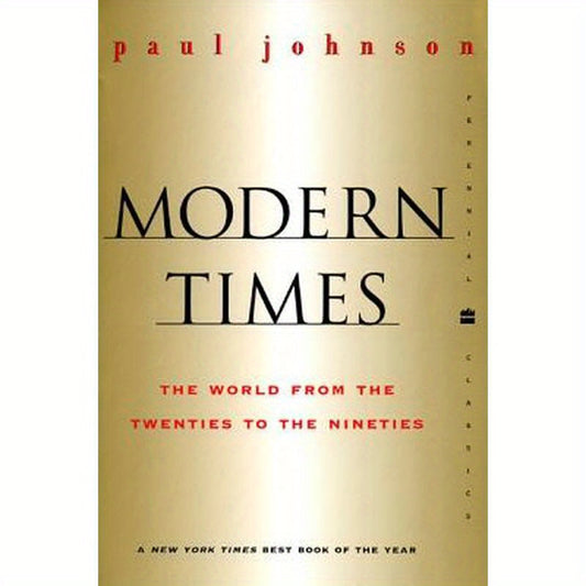 Modern Times Revised Edition: World from the Twenties to the Nineties, the