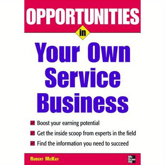 Opportunities in Your Own Service Business