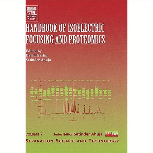 Handbook of Isoelectric Focusing and Proteomics: Volume 7