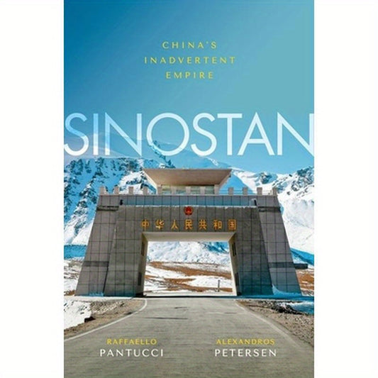 Sinostan: China's Inadvertent Empire