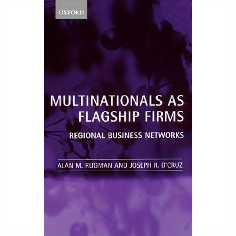 Multinationals as Flagship Firms: Regional Business Networks