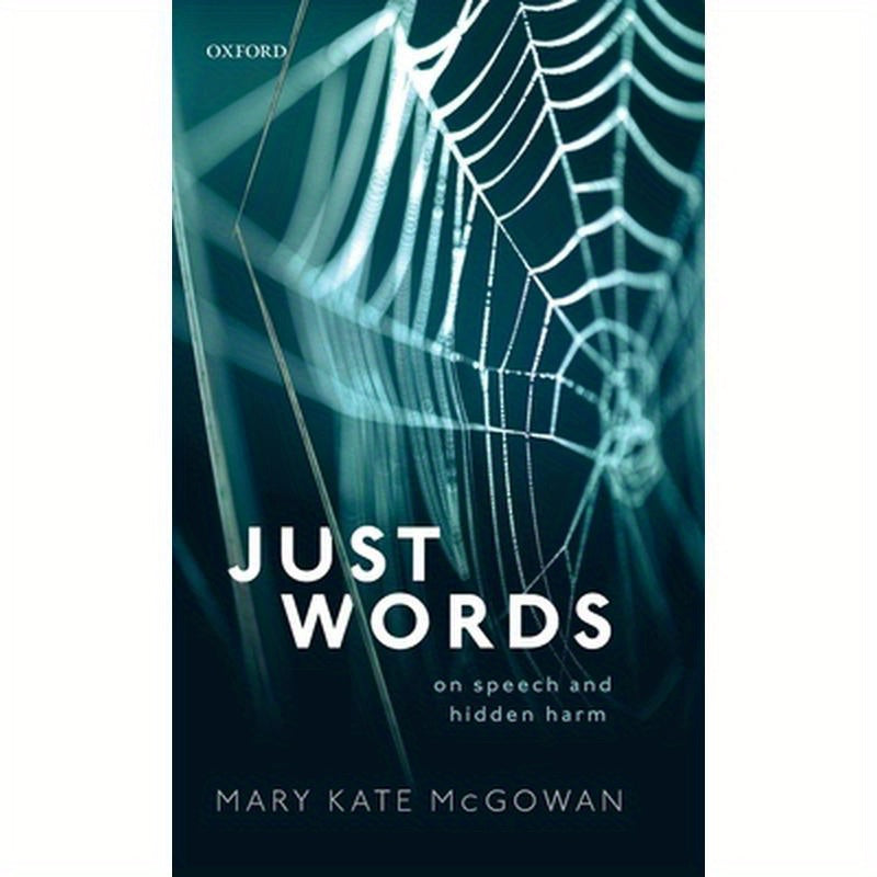 Just Words: On Speech and Hidden Harm