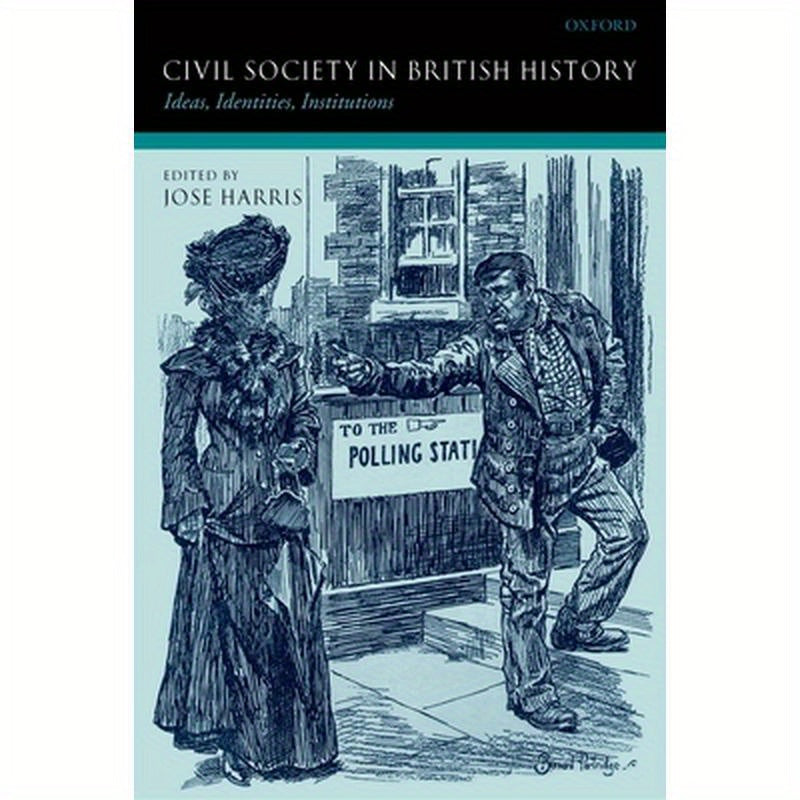 Civil Society in British History: Ideas, Identities, Institutions