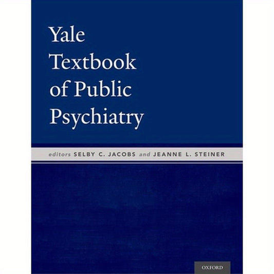 Yale Textbook of Public Psychiatry