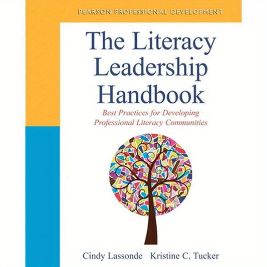The Literacy Leadership Handbook: Best Practices for Developing Professional Literacy Communities
