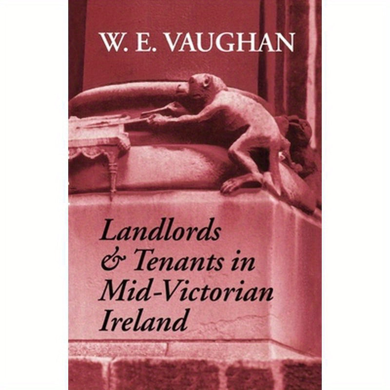 Landlords and Tenants in Mid-Victorian Ireland