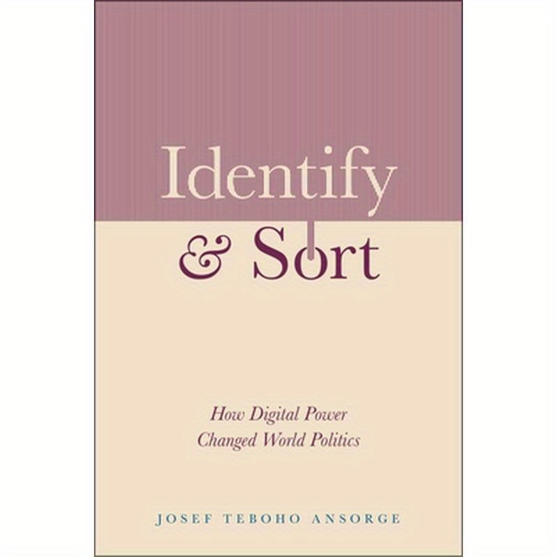 Identify and Sort: How Digital Power Changed World Politics