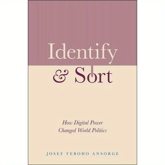 Identify and Sort: How Digital Power Changed World Politics