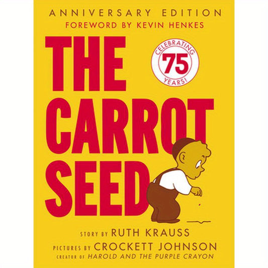The Carrot Seed: 75th Anniversary