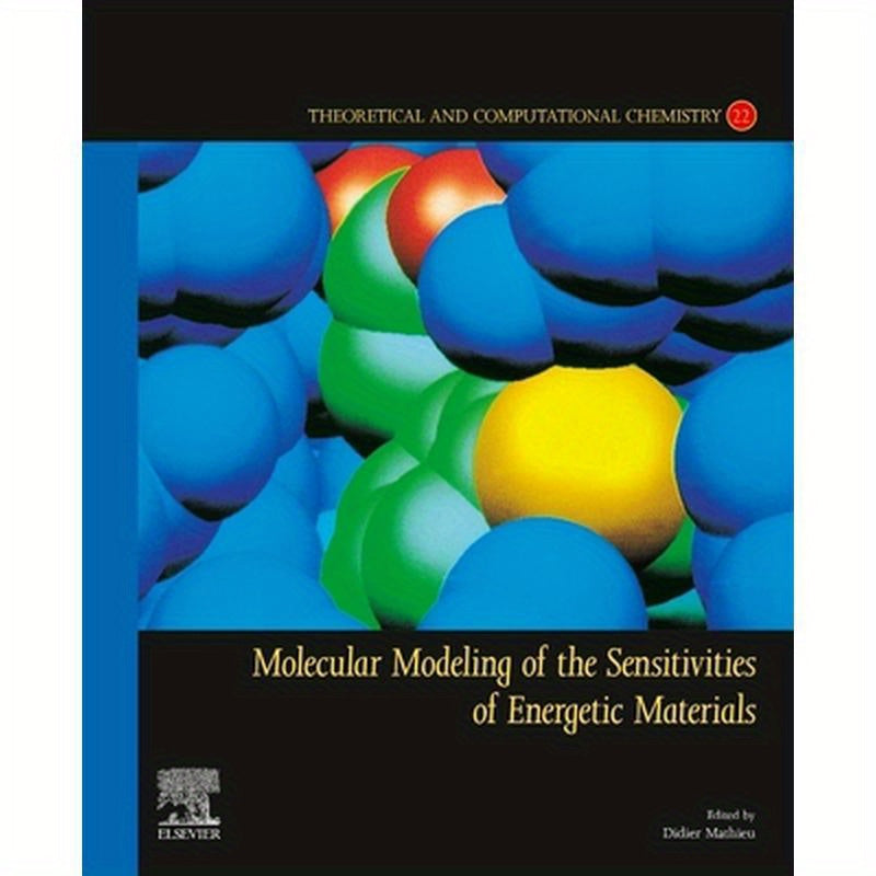 Molecular Modeling of the Sensitivities of Energetic Materials: Volume 22