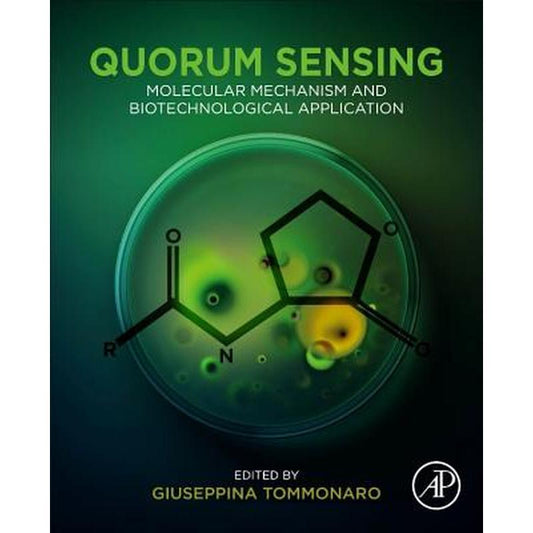 Quorum Sensing: Molecular Mechanism and Biotechnological Application