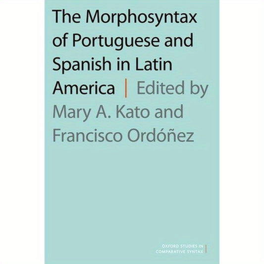 Morphosyntax of Portuguese and Spanish in Latin America