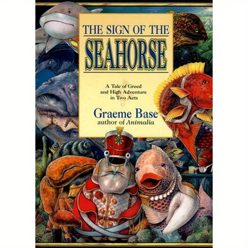 The Sign of the Seahorse: A Tale of Greed and High Adventure in Two Acts