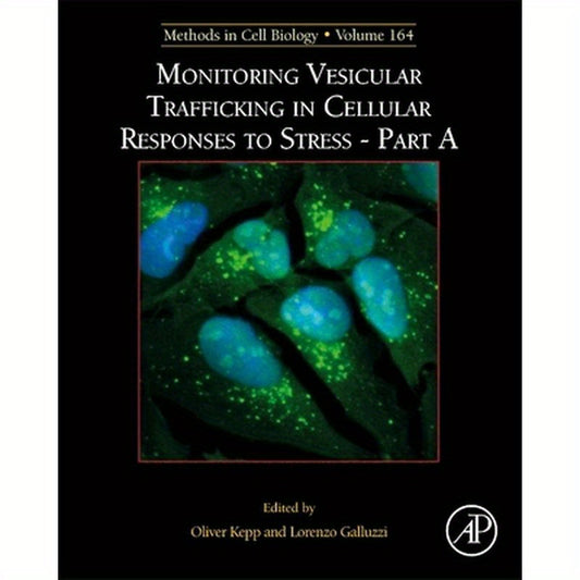 Monitoring Vesicular Trafficking in Cellular Responses to Stress: Volume 164