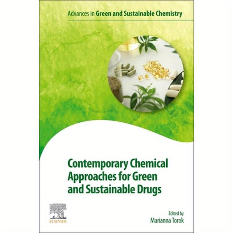 Contemporary Chemical Approaches for Green and Sustainable Drugs