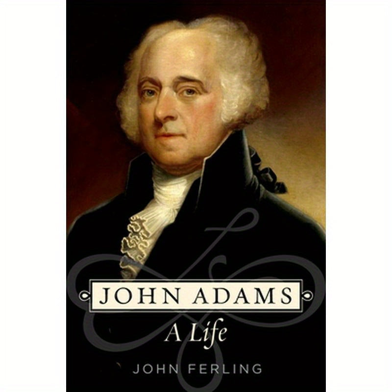 John Adams: A Life