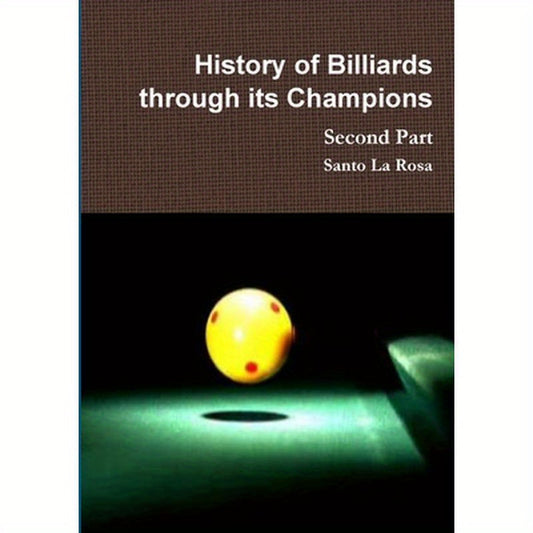 History of Billiards through its Champions Second Part