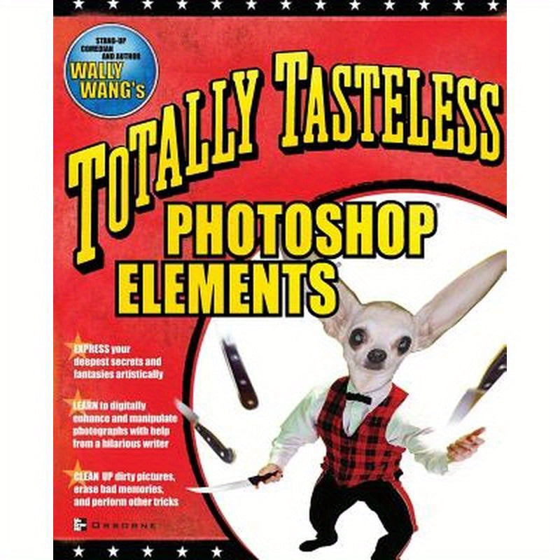 Totally Tasteless Photoshop Elements