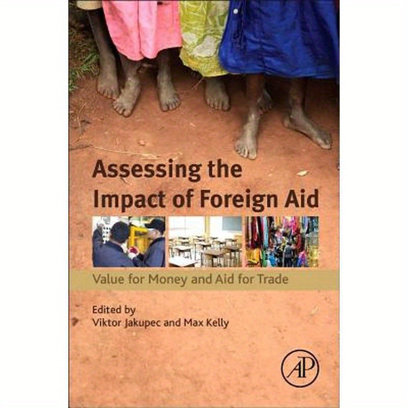 Assessing the Impact of Foreign Aid: Value for Money and Aid for Trade