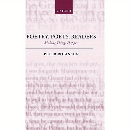 Poetry, Poets, Readers: Making Things Happen