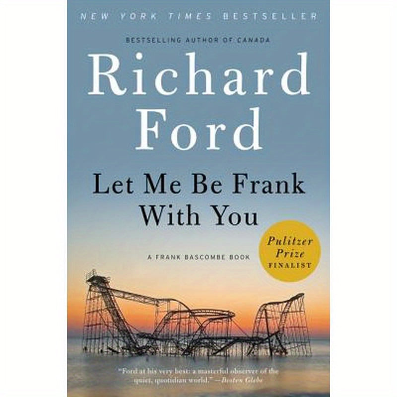 Let Me Be Frank with You: A Frank Bascombe Book