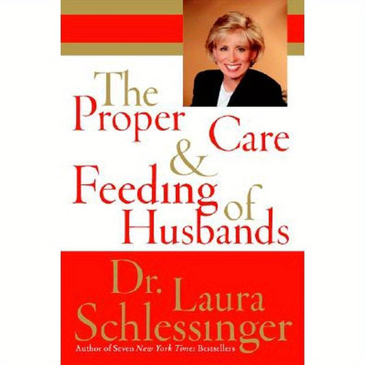 The Proper Care and Feeding of Husbands