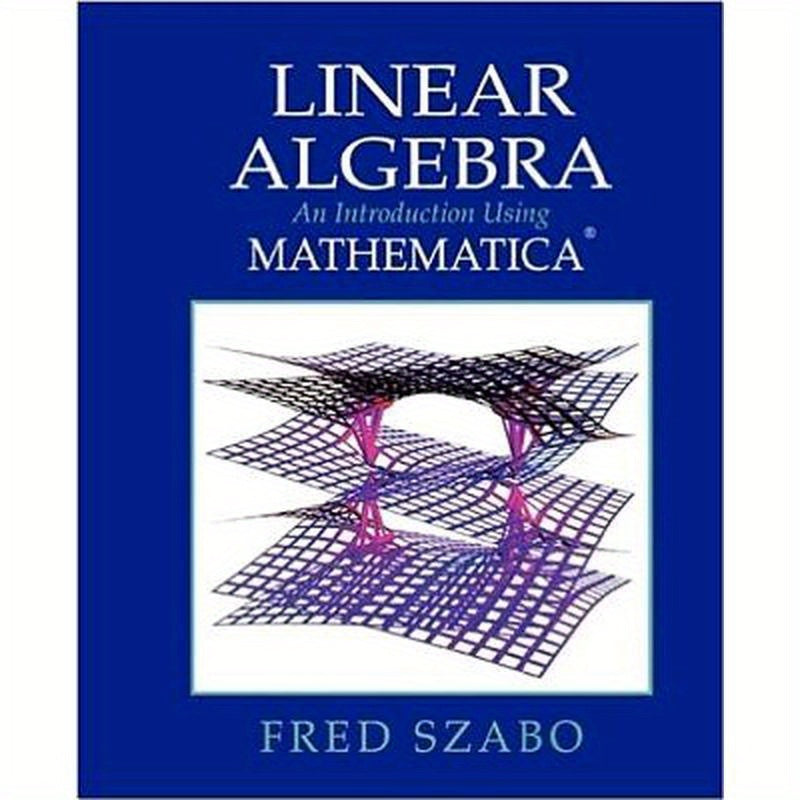 Linear Algebra with Mathematica: An Introduction Using Mathematica
