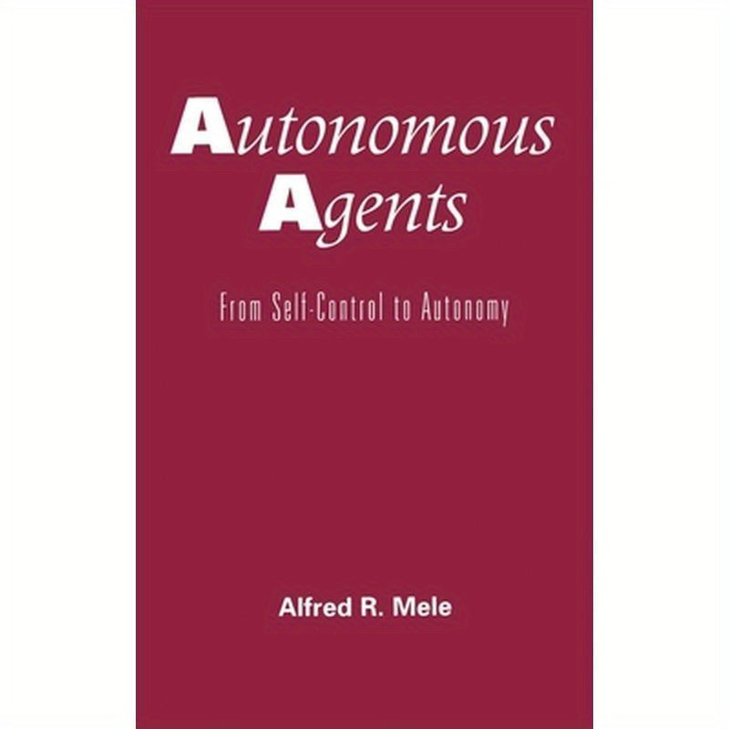 Autonomous Agents: From Self-Control to Autonomy