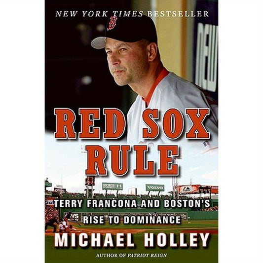 Red Sox Rule: Terry Francona and Boston's Rise to Dominance