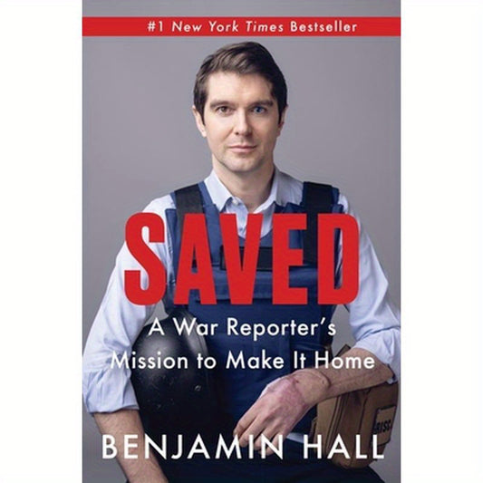 Saved: A War Reporter's Mission to Make It Home
