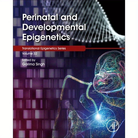 Perinatal and Developmental Epigenetics: Volume 35