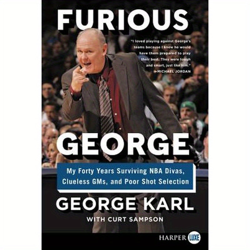 Furious George: My Forty Years Surviving NBA Divas, Clueless Gms, and Poor Shot Selection