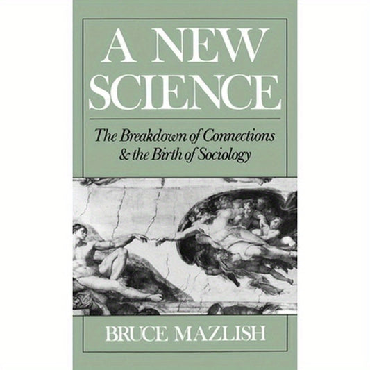 A New Science: The Breakdown of Connections and the Birth of Sociology