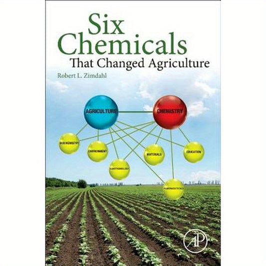 Six Chemicals That Changed Agriculture