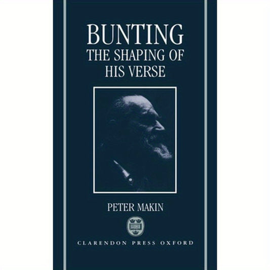Bunting: The Shaping of His Verse