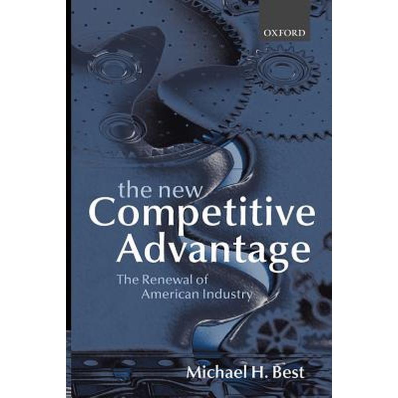 The New Competitive Advantage: The Renewal of American Industry